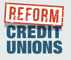 Reform Credit Unions